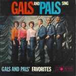 Gals And Pals - Gals And Pals Sing Gals And Pals' Favorites (LP, Album, Mono)