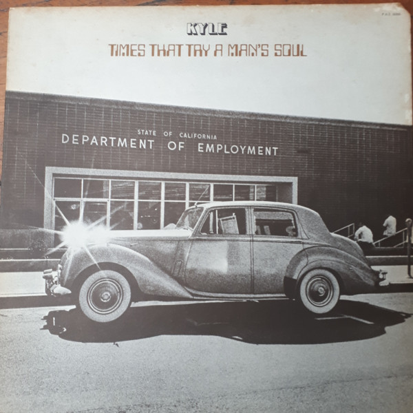 Kyle (8) - Times That Try A Man's Soul (LP, Album, Mon)
