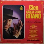 Antonio Mairena - Cien Años De Cante Gitano (LP, Comp, RE)