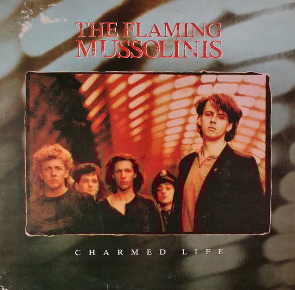 The Flaming Mussolinis - Charmed Life (LP, Album)