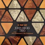 John Hicks Trio - Is That So? (2xLP, Album, RSD, Ltd, RE, 180)