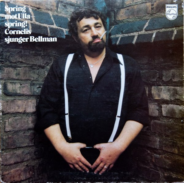 Cornelis Vreeswijk - Spring Mot Ulla - Spring! Cornelis Sjunger Bellman (LP, Album, Gat)