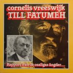 Cornelis Vreeswijk - Till Fatumeh - Rapport Från De Osaligas Ängder.... (LP, Album)