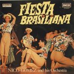 Nico Gomez And His Orchestra - Fiesta Brasiliana (LP, Album)