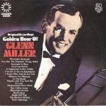 Glenn Miller - Golden Hour Of Glenn Miller (LP, Comp)
