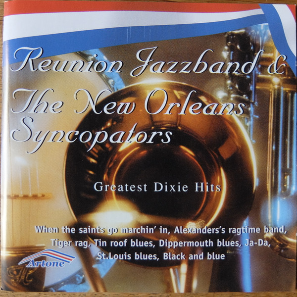 Reunion Jazzband* & The New Orleans Syncopators - Greatest Dixie Hits (CD, Comp)