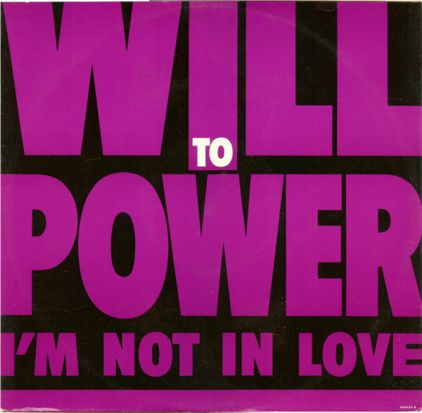 Will To Power - I'm Not In Love (12")