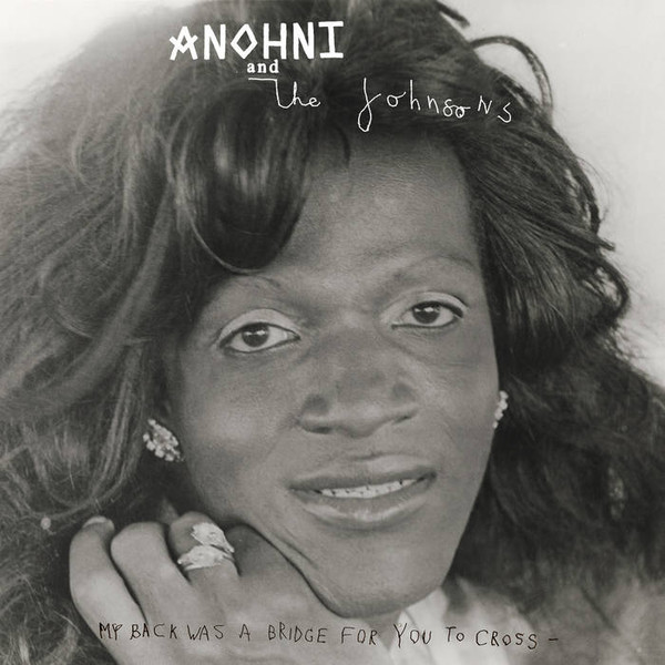 Anohni And The Johnsons - My Back Was A Bridge For You To Cross (LP, Album, 180)