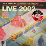 The Flaming Lips - Yoshimi Battles The Pink Robots Live At The Paradise Lounge, Boston Oct. 27, 2002 (LP, RSD, Ltd, Pin)