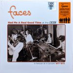 Faces (3) - Had Me A Real Good Time At The BBC (In Session & In Concert 1971-1973) (LP, RSD, Mono, Ltd, Ora)