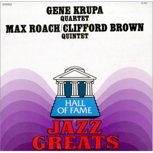 Gene Krupa Quartet* / Max Roach/Clifford Brown Quintet* - Hall Of Fame - Jazz Greats (LP, Album)