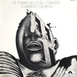 Cuarteto Cedron - Le Chant Du Coq - Cantate (LP, Album)
