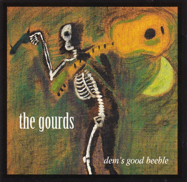 The Gourds - Dem's Good Beeble (CD, Album)