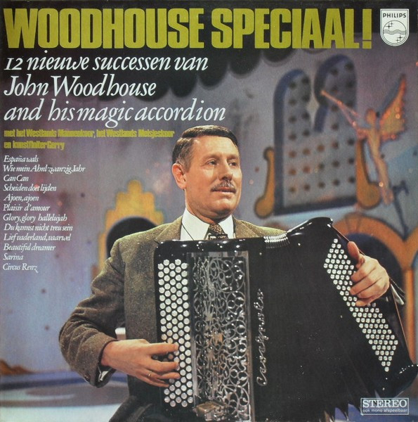 John Woodhouse And His Magic Accordion* - Woodhouse Speciaal! (LP, Album)