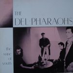 The Del-Pharaohs - The Wine Of Youth (LP)
