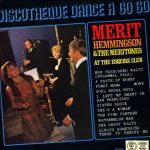 Merit Hemmingson & The Meritones - At The Esquire Club, Discotheque Dance A Go Go (LP, Album, Mono, RE)