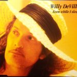 Willy DeVille - Even While I Sleep (CD, Single)