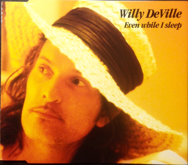 Willy DeVille - Even While I Sleep (CD, Single)