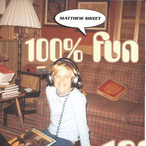 Matthew Sweet - 100% Fun (CD, Album)