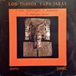 Los Indios Taba-Jaras* - Chants Folkloriques Et Populaires D'Amérique Latine (LP)