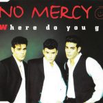 No Mercy - Where Do You Go (CD, Maxi)