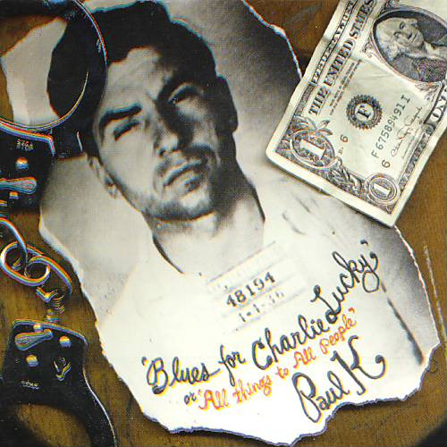 Paul K. (2) - Blues For Charlie Lucky (CD, Album)