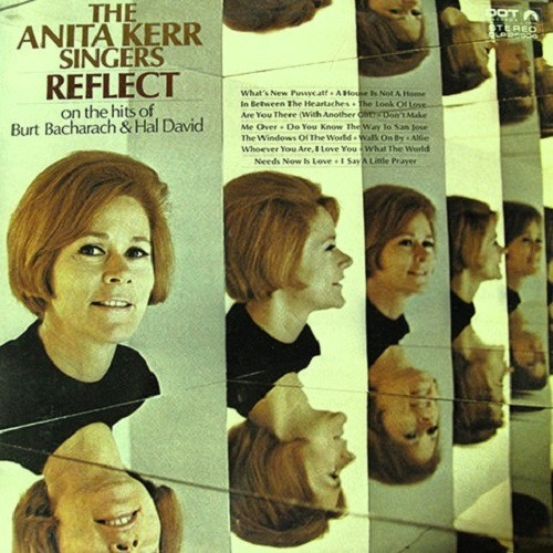 The Anita Kerr Singers - Reflect On The Hits Of Burt Bacharach & Hal David (LP)