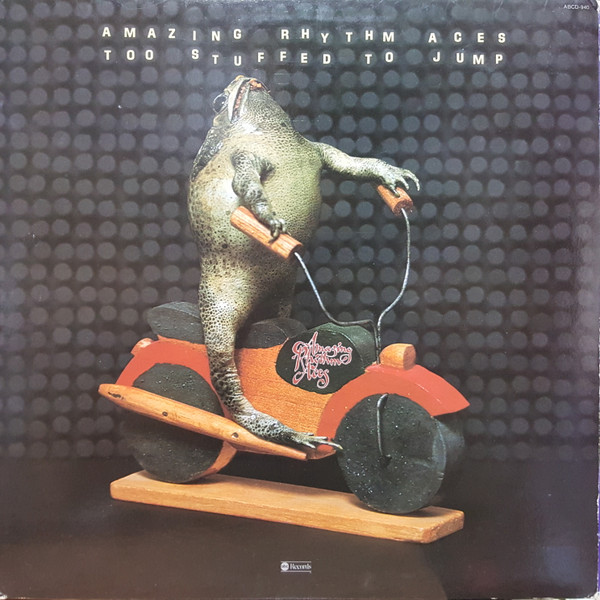 The Amazing Rhythm Aces - Too Stuffed To Jump (LP, Album)