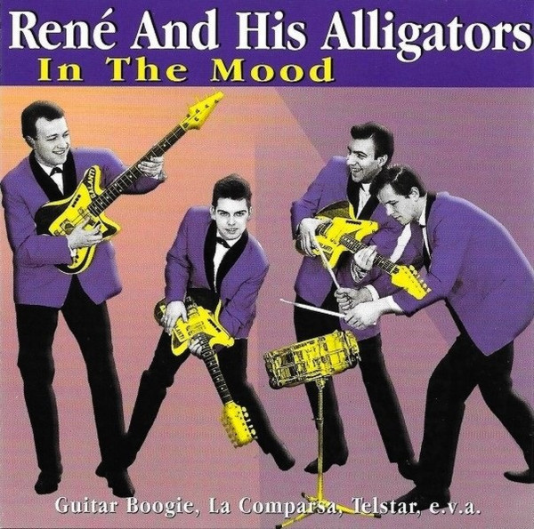 René And His Alligators - In The Mood (CD, Album, Comp)