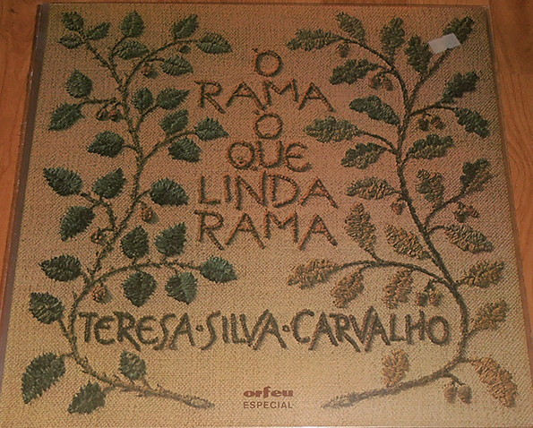 Teresa Silva Carvalho - Ó Rama Ó Que Linda Rama (LP, Album, RE, Gat)