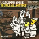 The Michael John Four* - Licenced For Singing (LP)