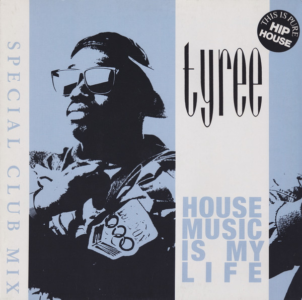 Tyree Cooper - House Music Is My Life – Special Club Mix (12")