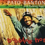 Pato Banton with Ranking Roger - Bubbling Hot (CD, Maxi)