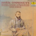 Antonín Dvořák - Rafael Kubelik, Berliner Philharmoniker, Symphonie-Orchester Des Bayerischen Rundfunks - Dvořák: Symphony No.8 / Carnival Overture / The Wood Dove (CD, Comp, RE, RM)