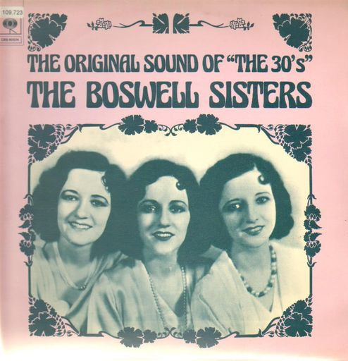 The Boswell Sisters - The Original Sound Of "The 30's" (LP, Comp)
