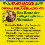 Ernst Mosch Und Seine Original Egerländer Musikanten - Das Beste Der Volkstümlichen Hitparade (CD, Comp, RE)