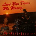 René Shuman - Love You Done Me Wrong (CD, Single, Car)