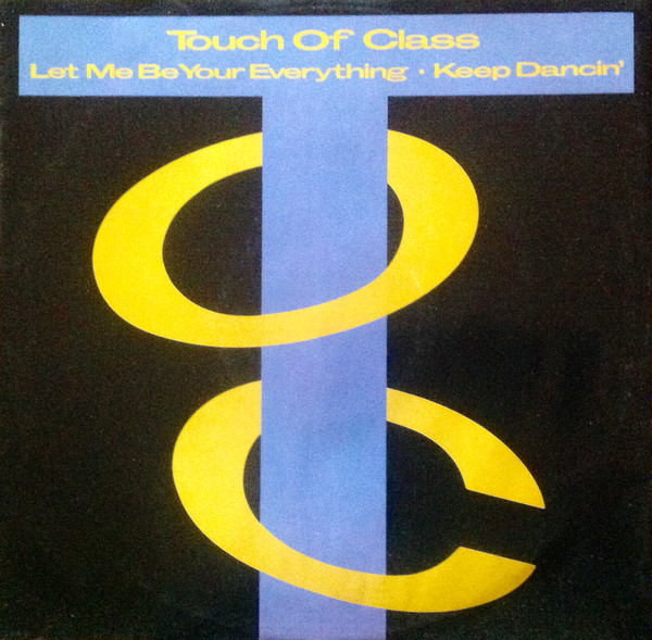 Touch Of Class - Let Me Be Your Everything (12")