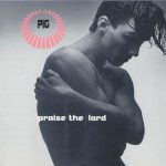 Pig - Praise The Lard (CD, Album)