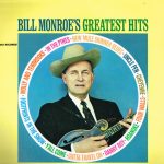 Bill Monroe - Bill Monroe's Greatest Hits (LP, Comp, RE, MCA)