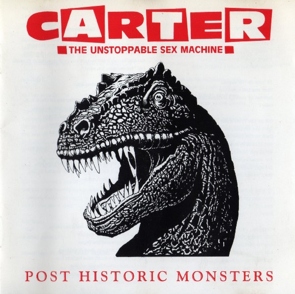 Carter The Unstoppable Sex Machine - Post Historic Monsters (CD, Album)