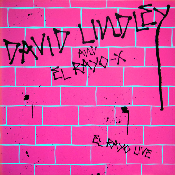 David Lindley And El Rayo-X - El Rayo Live (LP, Album)