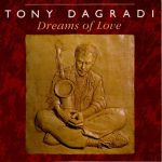 Tony Dagradi - Dreams Of Love (LP, Album)