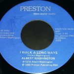Albert Washington - I Walk A Long Ways (7")