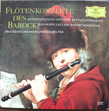 Antonio Vivaldi / Giovanni Battista Pergolesi / Jean-Marie Leclair / Robert Woodcock  — Hans-Martin Linde Und Burghard Schaeffer - Flötenkonzerte Des Barock (LP, Comp)