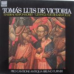 Tomás Luis De Victoria, Pro Cantione Antiqua, Bruno Turner - Tenebrae Responsories = Gesänge Für Die Karwoche (LP, Album)