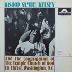 Bishop Samuel Kelsey And The Congregation Of The Temple Church Of God In Christ, Washington, D.C.* - Bishop Samuel Kelsey (LP, Album)