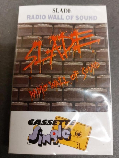 Slade - Radio Wall Of Sound (Cass, Single)