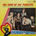 The Sons Of The Pioneers - Edition 3: 1947- A Hundred And Sixty Acres (LP, Comp, Mono)