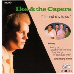 Ike & The Capers - I'm Not Shy To Do (CD, Album, Mono)